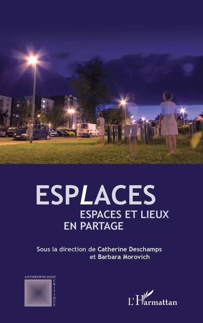 Esplaces - Catherine Deschamps, Barbara Morovich - Editions L'Harmattan