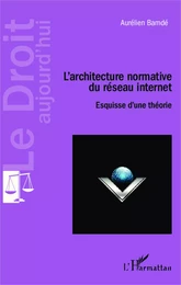 L'architecture normative du réseau internet