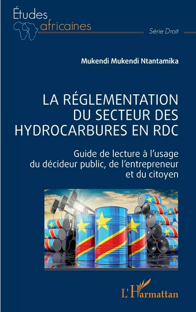 La réglementation du secteur des hydrocarbures en RDC - Nestor Mukendi Mukendi Ntantamika - Editions L'Harmattan