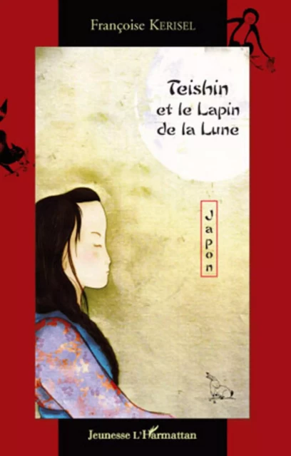 Teishin et le lapin de la lune - Françoise Kerisel - Editions L'Harmattan