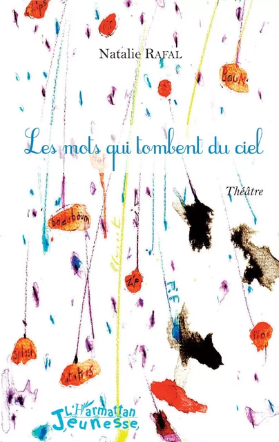 Les mots qui tombent du ciel - Natalie Rafal - Editions L'Harmattan