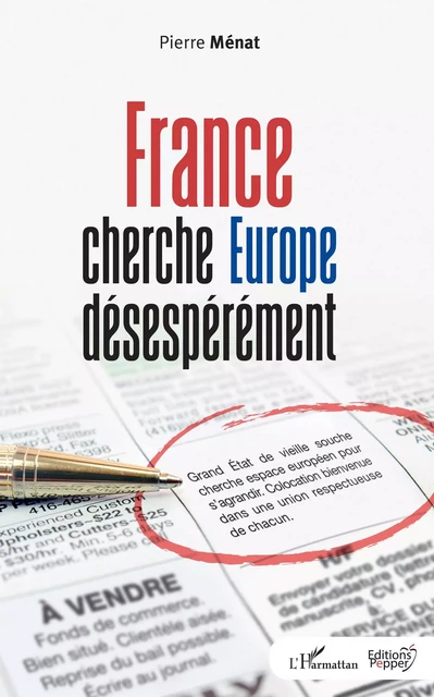 France cherche Europe désespérément - Pierre Ménat - Editions Pepper