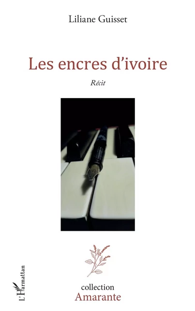 Les encres d'ivoire - Liliane Guisset - Editions L'Harmattan