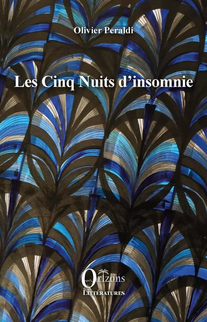 Les Cinq Nuits d'insomnie - Olivier Peraldi - Editions Orizons