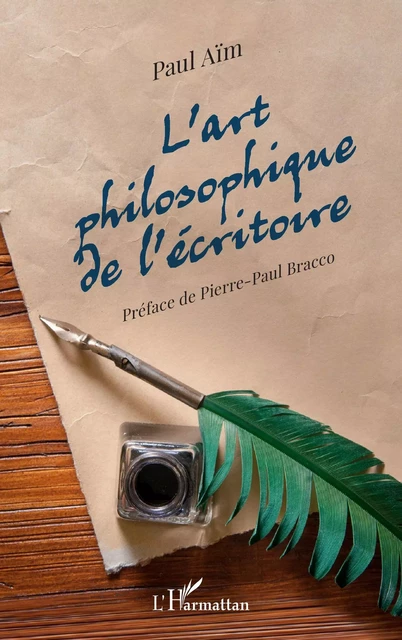 L'art philosophique de l'écritoire - Paul Aïm - Editions L'Harmattan