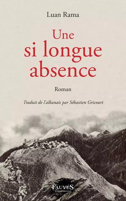 Une si longue absence - Luan Rama - Fauves editions