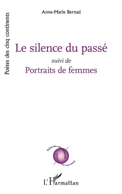 Le silence du passé - Anne-Marie Bernad - Editions L'Harmattan