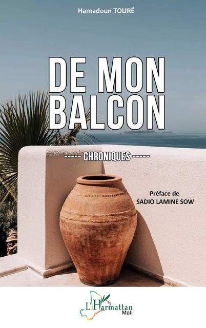 De mon balcon - Hamadoun Touré - Editions L'Harmattan