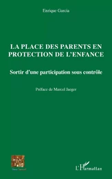 La place des parents en protection de l'enfance