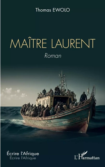 Maître Laurent -  Ewolo thomas - Editions L'Harmattan