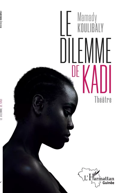 Le dilemme de Kadi - Mamady Koulibaly - Editions L'Harmattan