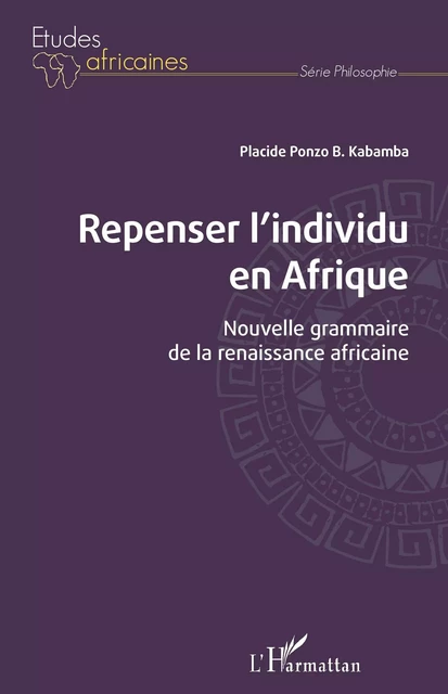 Repenser l'individu en Afrique - Placide Ponzo B. Kabamba - Editions L'Harmattan