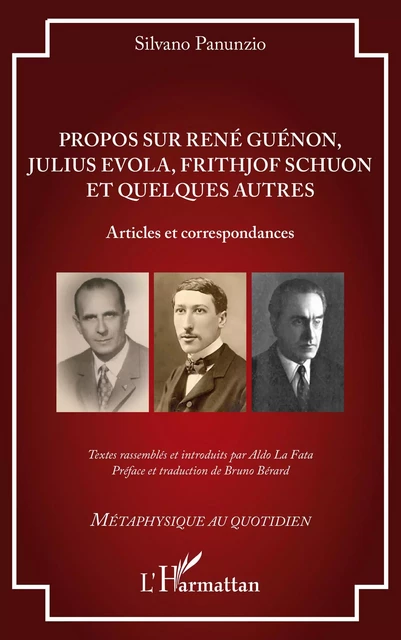 Propos sur René Guénon, Julius Evola, Frithjof Schuon et quelques autres - Silvano Panunzio - Editions L'Harmattan