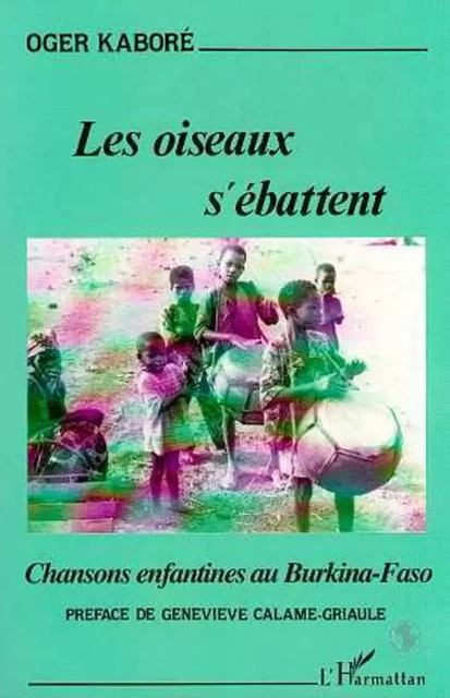 Les oiseaux s'ébattent - Oger Kabore - Editions L'Harmattan