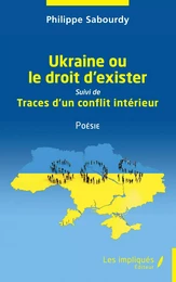 Ukraine ou le droit d'exister