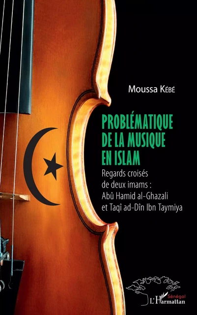 Problématique de la musique en Islam -  Kebe moussa - Editions L'Harmattan