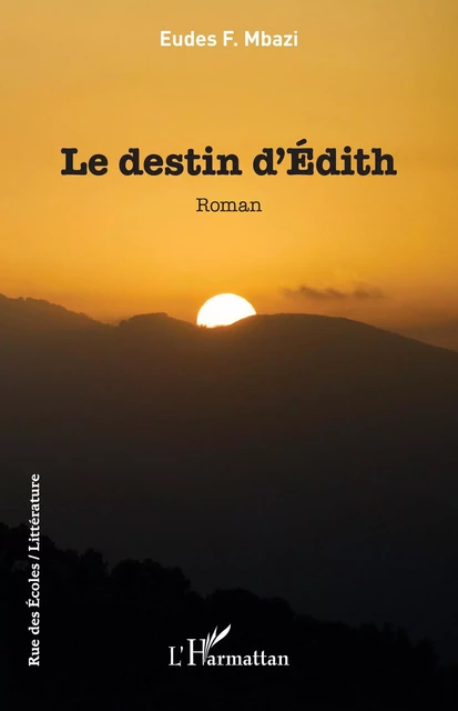 Le destin d'Édith -  Eudes F. Mbazi - Editions L'Harmattan