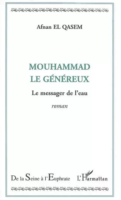 Mouhamad le généreux - Afnan El Qasem - Editions L'Harmattan