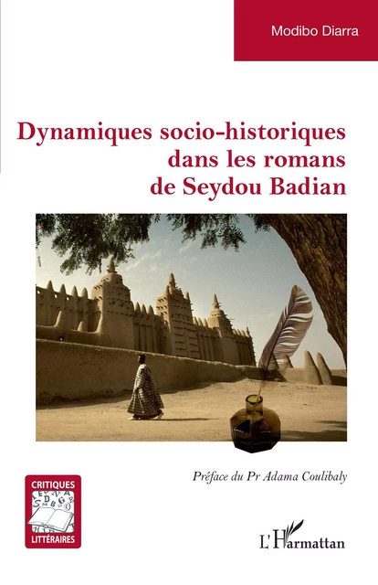 Dynamiques socio-historiques dans les romans de Seydou Badian - Modibo Diarra - Editions L'Harmattan