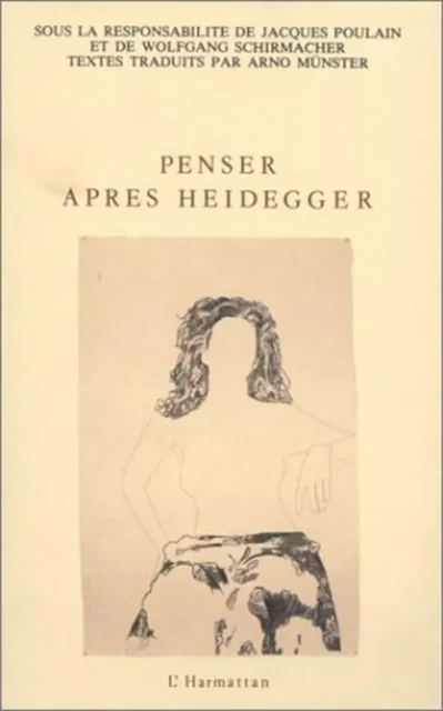 Penser après Heidegger - Jacques Poulain - Editions L'Harmattan