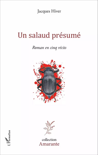 Un salaud présumé - Jacques Hiver - Editions L'Harmattan