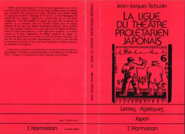 La ligne du théâtre prolétarien japonais - Jean-Jacques Tschudin - Editions L'Harmattan