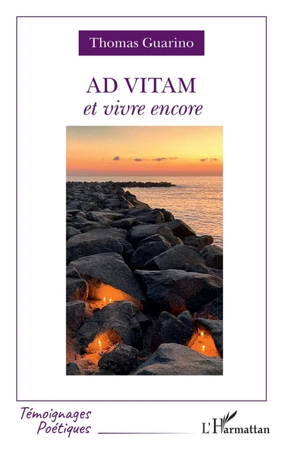 Ad vitam et vivre encore - Thomas Guarino - Editions L'Harmattan