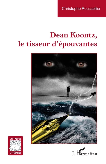 Dean Koontz, le tisseur d'épouvantes - Christophe Roussellier - Editions L'Harmattan