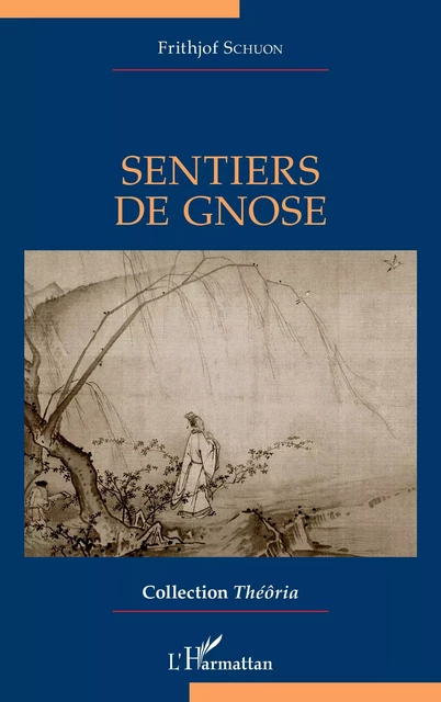 Sentiers de gnose - Frithjof Schuon - Editions L'Harmattan