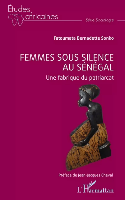 Femmes sous silence au Sénégal - Fatoumata Bernadette Sonko - Editions L'Harmattan