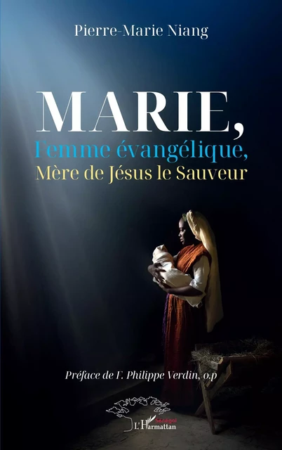 Marie, Femme évangélique, Mère de Jésus le Sauveur - Pierre-Marie Niang - Editions L'Harmattan