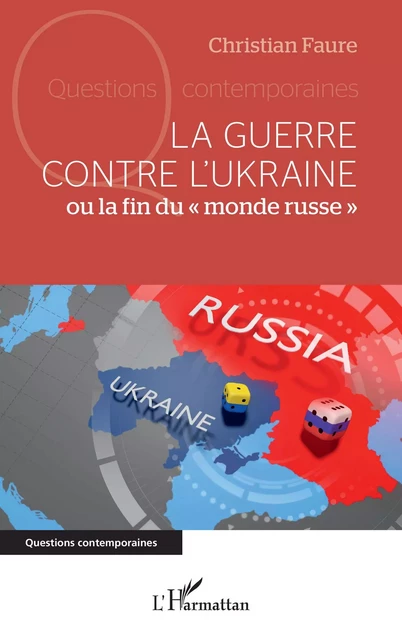 La guerre contre l'Ukraine - Christian Fauré - Editions L'Harmattan