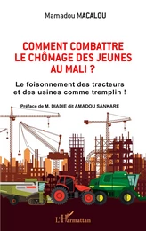 Comment combattre le chômage des jeunes au Mali