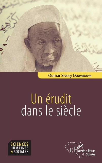 Un érudit dans le siècle - Oumar Sivory Doumbouya - Editions L'Harmattan