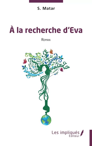 A la recherche d'Eva - S. Matar - Les Impliqués