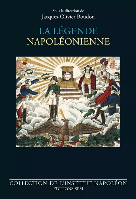 La légende napoléonienne -  - SPM