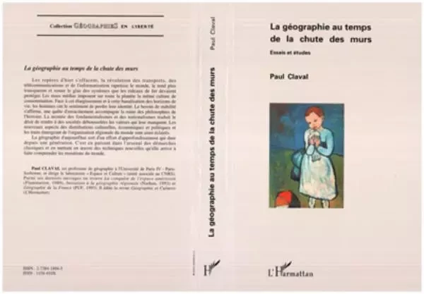 La géographie au temps de la chute des murs - Paul Claval - Editions L'Harmattan