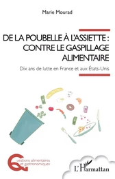 De la poubelle à l'assiette : contre le gaspillage alimentaire