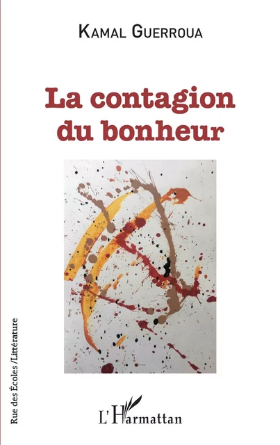 La contagion du bonheur - Kamal Guerroua - Editions L'Harmattan