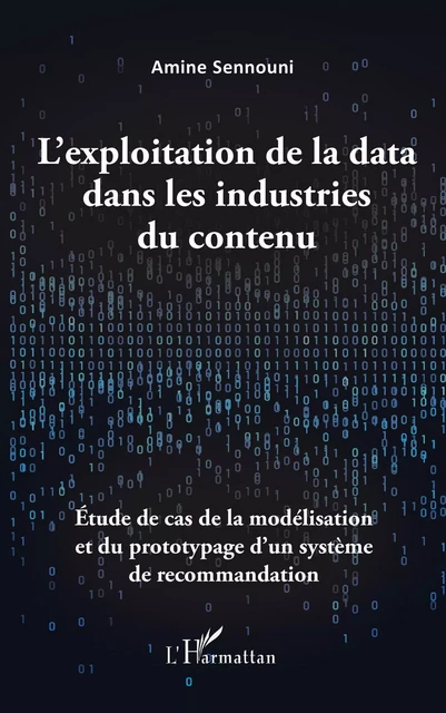 L'exploitation de la data dans les industries du contenu - Amine Sennouni - Editions L'Harmattan