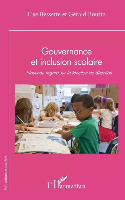 Gouvernance et inclusion scolaire - Lise Bessette, Gérald Boutin - Editions L'Harmattan