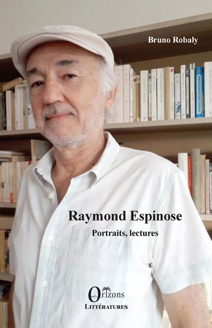 Raymond Espinose - Bruno Robaly - Editions Orizons