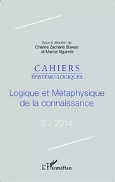 Logique et métaphysique de la connaissance