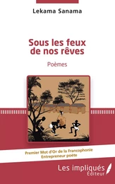 Sous les feux de nos rêves