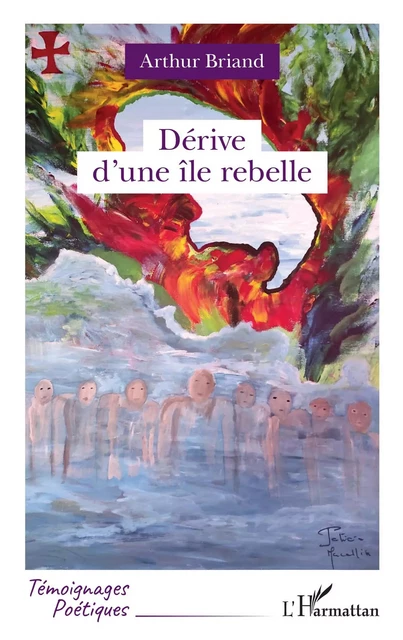 Dérive d'une île rebelle - Arthur Briand - Editions L'Harmattan