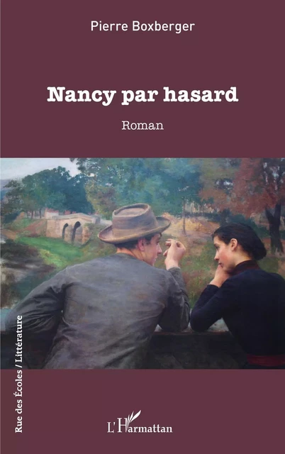 Nancy par hasard - Pierre Boxberger - Editions L'Harmattan