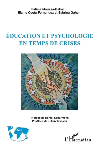 Education et psychologie en temps de crises - Fatima Moussa Babaci, Elaine Costa-Fernandez, Sabrina Gahar - Editions L'Harmattan