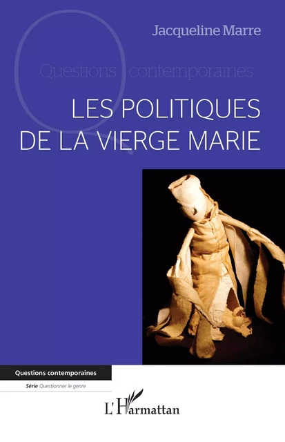 Les politiques de la Vierge Marie - Jacqueline Marre - Editions L'Harmattan