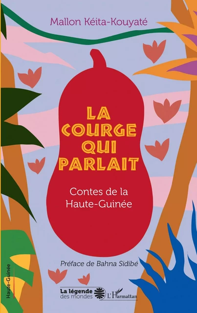 La courge qui parlait - Mallon Kéita-Kouyaté - Editions L'Harmattan