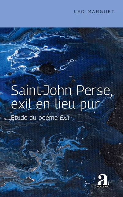 Saint-John Perse, exil en lieu pur - Leo Marguet - Academia